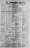Staffordshire Sentinel Friday 16 February 1900 Page 1