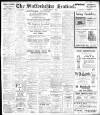 Staffordshire Sentinel Monday 11 March 1912 Page 1
