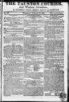 Taunton Courier and Western Advertiser Wednesday 17 January 1821 Page 1