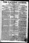 Taunton Courier and Western Advertiser Wednesday 18 April 1821 Page 1