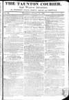 Taunton Courier and Western Advertiser Wednesday 16 October 1822 Page 1