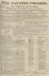 Taunton Courier and Western Advertiser Wednesday 23 January 1833 Page 1