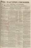 Taunton Courier and Western Advertiser Wednesday 27 February 1833 Page 1