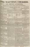 Taunton Courier and Western Advertiser Wednesday 13 March 1833 Page 1