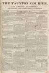 Taunton Courier and Western Advertiser Wednesday 18 June 1834 Page 1