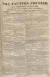 Taunton Courier and Western Advertiser Wednesday 10 September 1834 Page 1
