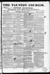 Taunton Courier and Western Advertiser Wednesday 25 May 1836 Page 1