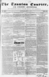 Taunton Courier and Western Advertiser Wednesday 16 June 1841 Page 1