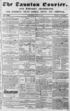 Taunton Courier and Western Advertiser Wednesday 12 June 1844 Page 1