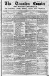Taunton Courier and Western Advertiser Wednesday 19 November 1845 Page 1