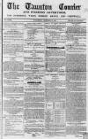 Taunton Courier and Western Advertiser Wednesday 24 December 1845 Page 1