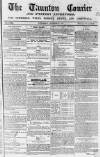 Taunton Courier and Western Advertiser Wednesday 31 December 1845 Page 1