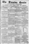 Taunton Courier and Western Advertiser Wednesday 21 January 1846 Page 1