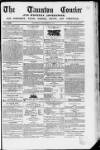 Taunton Courier and Western Advertiser Wednesday 22 September 1847 Page 1