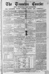 Taunton Courier and Western Advertiser Wednesday 13 December 1848 Page 1