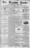 Taunton Courier and Western Advertiser Wednesday 17 January 1849 Page 1