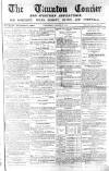 Taunton Courier and Western Advertiser Wednesday 20 March 1850 Page 1