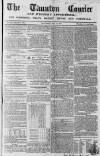Taunton Courier and Western Advertiser Wednesday 11 May 1853 Page 1