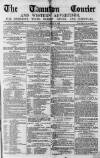 Taunton Courier and Western Advertiser Wednesday 21 March 1855 Page 1