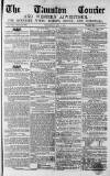 Taunton Courier and Western Advertiser Wednesday 04 July 1855 Page 1