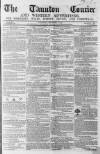 Taunton Courier and Western Advertiser Wednesday 03 September 1856 Page 1