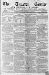 Taunton Courier and Western Advertiser Wednesday 01 October 1856 Page 1