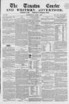 Taunton Courier and Western Advertiser Wednesday 01 April 1857 Page 1