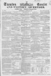 Taunton Courier and Western Advertiser Wednesday 26 August 1857 Page 1
