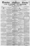 Taunton Courier and Western Advertiser Wednesday 03 March 1858 Page 1