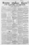 Taunton Courier and Western Advertiser Wednesday 24 November 1858 Page 1