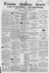Taunton Courier and Western Advertiser Wednesday 07 December 1859 Page 1