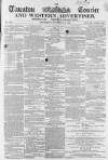 Taunton Courier and Western Advertiser Wednesday 14 November 1860 Page 1