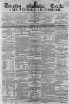 Taunton Courier and Western Advertiser Wednesday 16 July 1862 Page 1