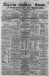 Taunton Courier and Western Advertiser Wednesday 07 October 1863 Page 1