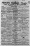 Taunton Courier and Western Advertiser Wednesday 11 November 1863 Page 1