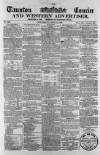 Taunton Courier and Western Advertiser Wednesday 12 April 1865 Page 1