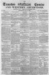 Taunton Courier and Western Advertiser Wednesday 31 May 1865 Page 1