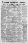 Taunton Courier and Western Advertiser Wednesday 23 February 1870 Page 1