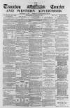 Taunton Courier and Western Advertiser Wednesday 09 March 1870 Page 1