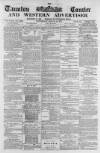 Taunton Courier and Western Advertiser Wednesday 16 March 1870 Page 1