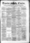 Taunton Courier and Western Advertiser Wednesday 22 October 1879 Page 1