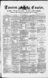 Taunton Courier and Western Advertiser Wednesday 28 April 1880 Page 1