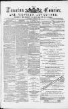 Taunton Courier and Western Advertiser Wednesday 10 November 1880 Page 1