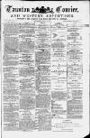 Taunton Courier and Western Advertiser Wednesday 06 February 1884 Page 1