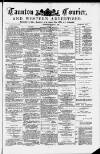 Taunton Courier and Western Advertiser Wednesday 06 August 1884 Page 1