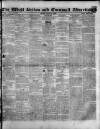 West Briton and Cornwall Advertiser Friday 02 August 1839 Page 1