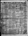West Briton and Cornwall Advertiser Friday 10 April 1840 Page 1