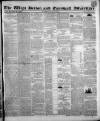 West Briton and Cornwall Advertiser Friday 16 December 1842 Page 1