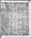 West Briton and Cornwall Advertiser Friday 03 April 1846 Page 1