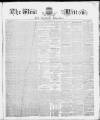 West Briton and Cornwall Advertiser Friday 12 January 1849 Page 1